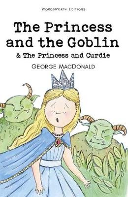 The Princess and the Goblin & The Princess and Curdie MacDonald George