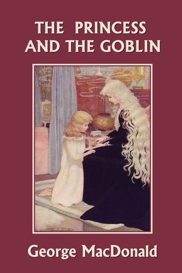 The Princess and the Goblin (Yesterday's Classics) Macdonald George
