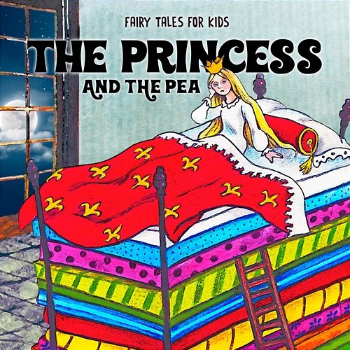 The Princess and the Pea Fairy Tales for Kids