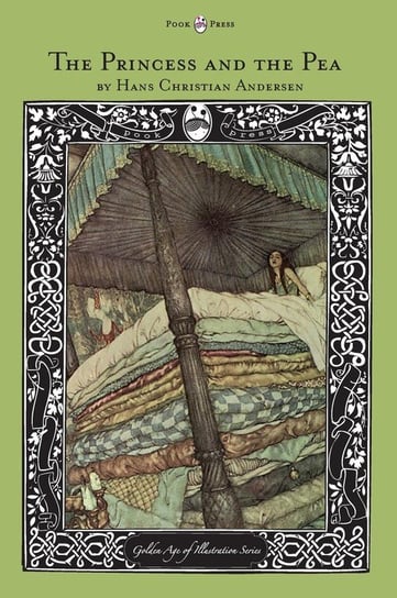 The Princess and the Pea - The Golden Age of Illustration Series Andersen Hans Christian