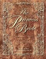 The Princess Bride: S. Morgenstern's Classic Tale of True Love and High Adventure Goldman William