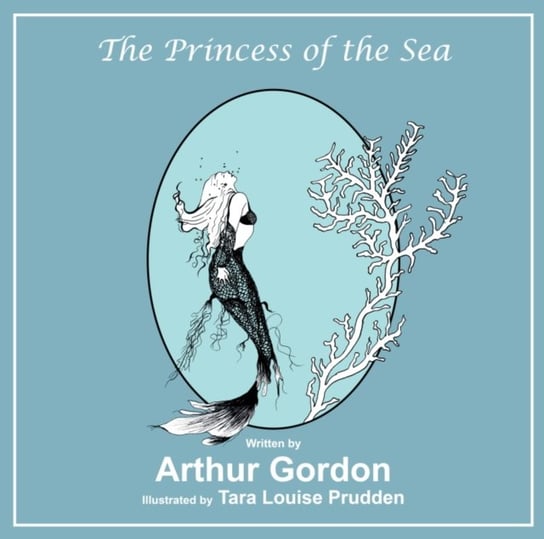 The Princess of the Sea Gordon Arthur