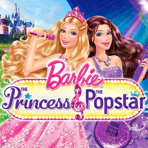 The Princess & The Popstar (Original Motion Picture Soundtrack) Barbie