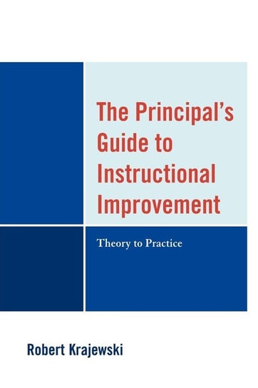 The Principal's Guide to Instructional Improvement Krajewski Robert