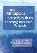 The Principal's Handbook for Leading Inclusive Schools Causton Julie, Theoharis George