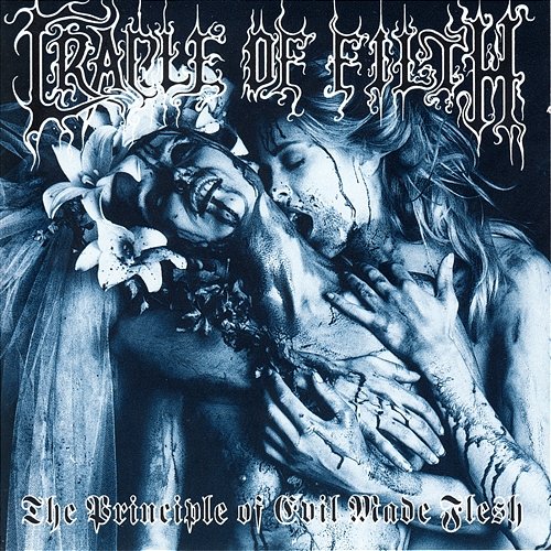 The Principle Of Evil Made Flesh Cradle Of Filth