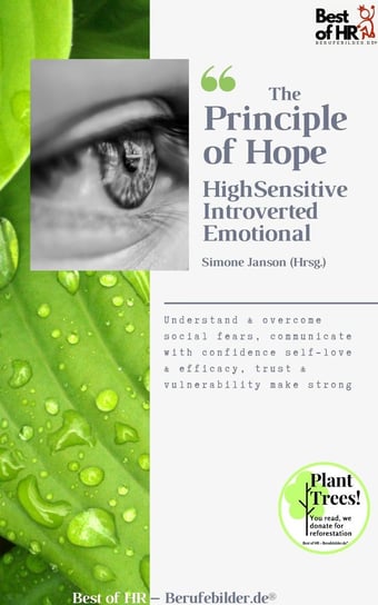The Principle of Hope. High Sensitive Introverted Emotional Simone Janson