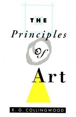 The Principles of Art Collingwood R. G.