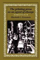 The Printing Press as an Agent of Change Eisenstein Elizabeth L.