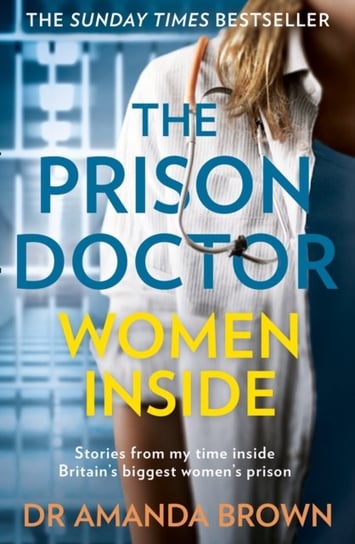 The Prison Doctor: Women Inside Brown Amanda