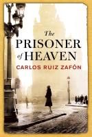 The Prisoner of Heaven Zafon Carlos Ruiz
