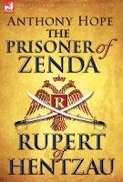 The Prisoner of Zenda & Its Sequel Rupert of Hentzau Hope Anthony
