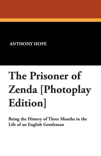 The Prisoner of Zenda [Photoplay Edition] Hope Anthony