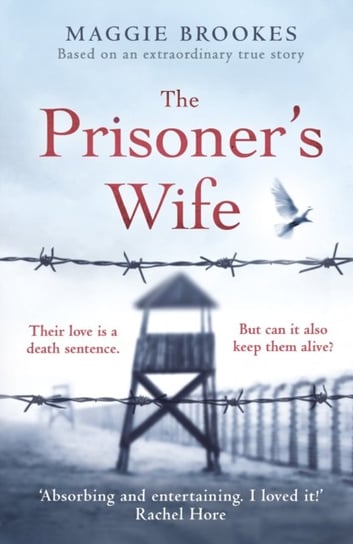The Prisoners Wife: based on an inspiring true story Brookes Maggie