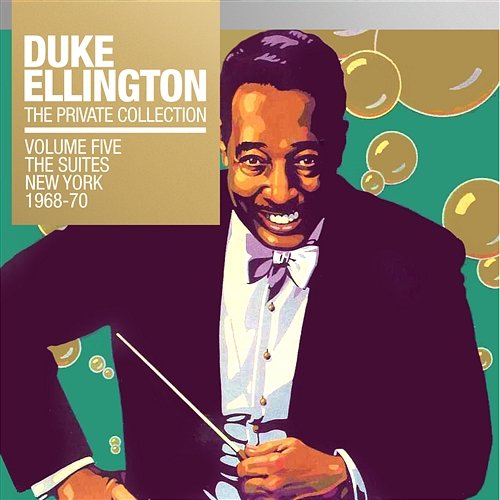 The Private Collection, Vol. 5: The Suites New York 1968 & 1970 Duke Ellington