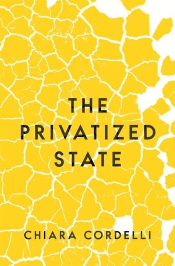 The Privatized State Chiara Cordelli