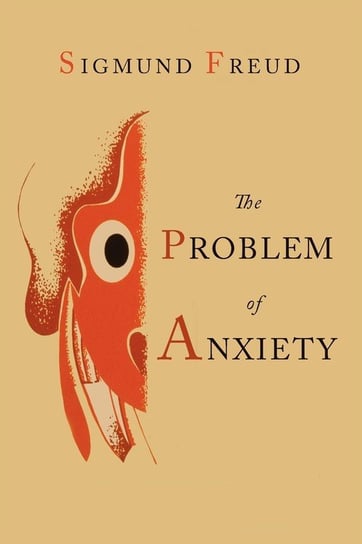 The Problem of Anxiety Freud Sigmund