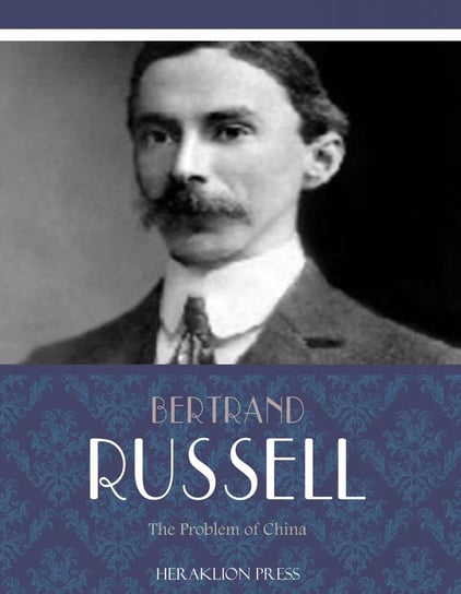 The Problem of China Russell Bertrand