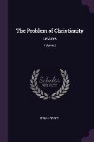 The Problem of Christianity. Lectures. Volume 2 Royce Josiah