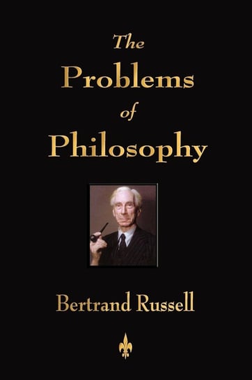 The Problems of Philosophy Bertrand Russell
