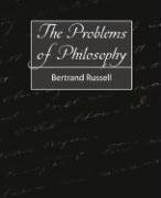 The Problems of Philosophy Bertrand Russell Russell, Russell Bertrand