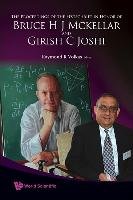 The Proceedings of the Festschrift in Honor of Bruce H J McKellar and Girish C Joshi World Scientific Pub Co Inc.