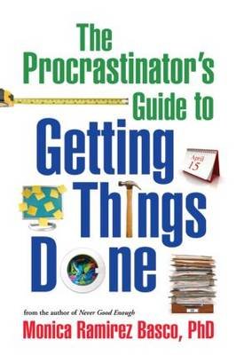 The Procrastinator's Guide to Getting Things Done Ramirez Basco Monica