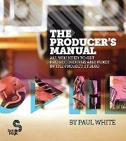 The Producer's Manual White Paul