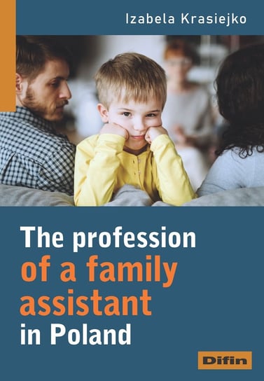 The profession of a family assistant in Poland Krasiejko Izabela