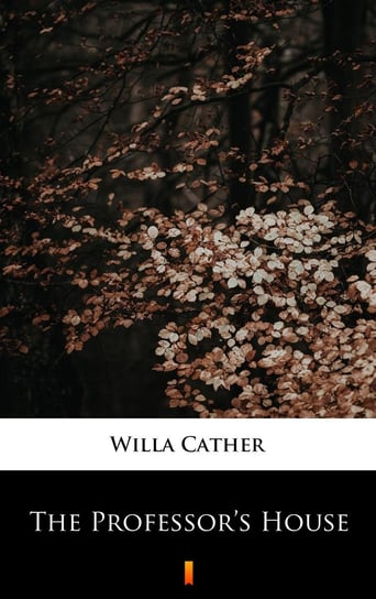 The Professor’s House Cather Willa