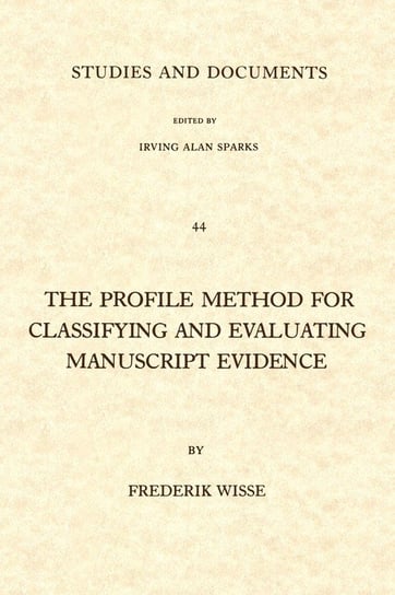 The Profile Method for Classifying and Evaluating Manuscript Evidence Wisse Frederik