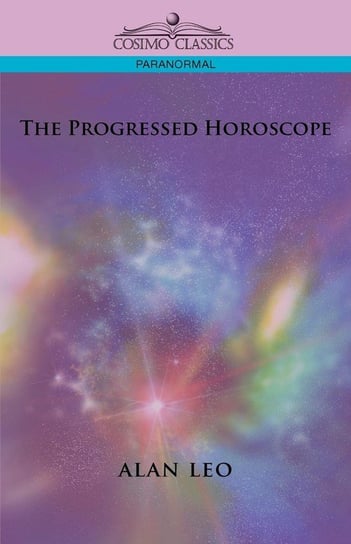 The Progressed Horoscope Leo Alan