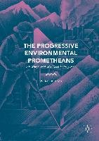 The Progressive Environmental Prometheans Meyer William B.