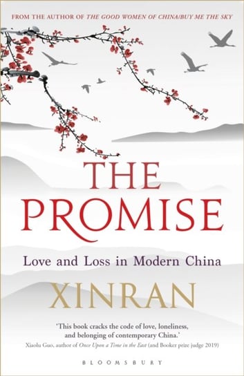 The Promise: Love and Loss in Modern China Xinran Xue