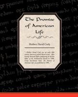 The Promise Of American Life Herbert David Croly