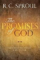 The Promises of God: Discovering the One Who Keeps His Word Sproul R. C.