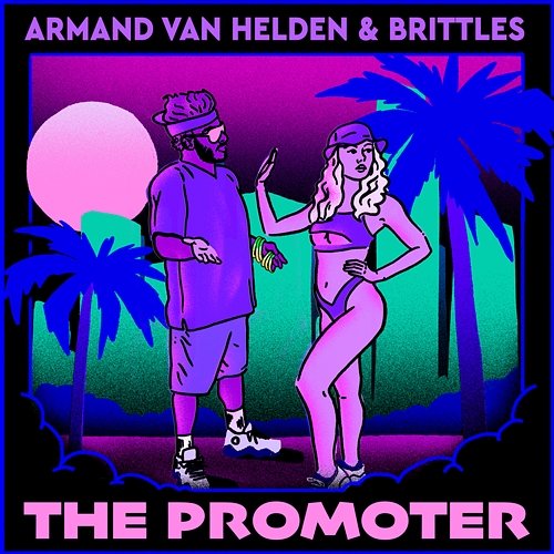 The Promoter Armand Van Helden, Brittles