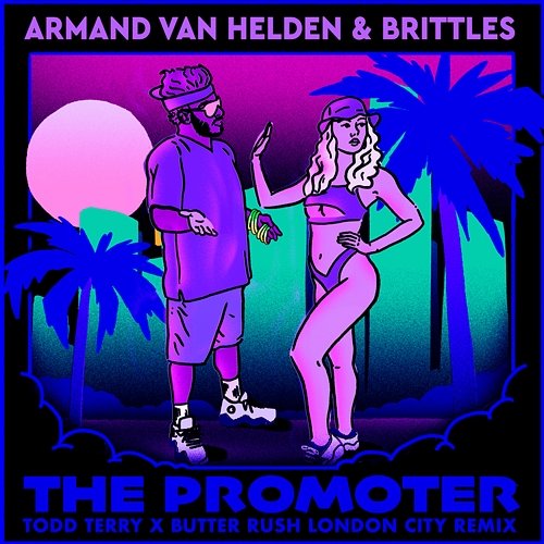 The Promoter Armand Van Helden, Brittles