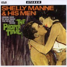 The Proper Time Shelly Manne & His Men