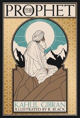 The Prophet: Deluxe Illustrated Edition Gibran Kahlil