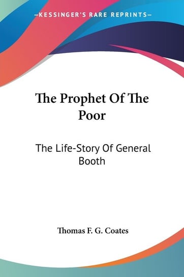 The Prophet Of The Poor Coates Thomas F. G.