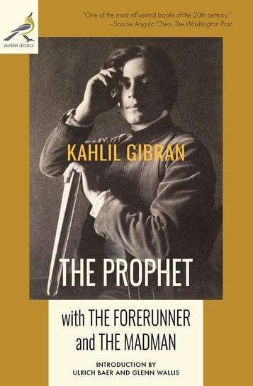 The Prophet with The Forerunner and The Madman Gibran Kahlil