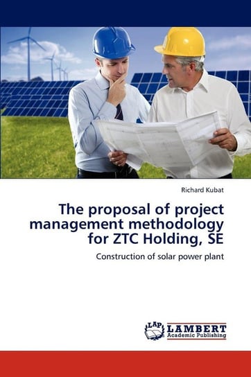 The Proposal of Project Management Methodology for Ztc Holding, Se Kubat Richard