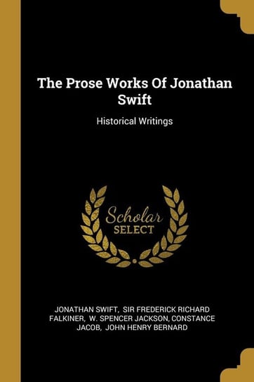 The Prose Works Of Jonathan Swift Swift Jonathan