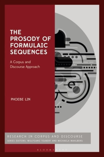 The Prosody of Formulaic Sequences: A Corpus and Discourse Approach Phoebe M. S. Lin