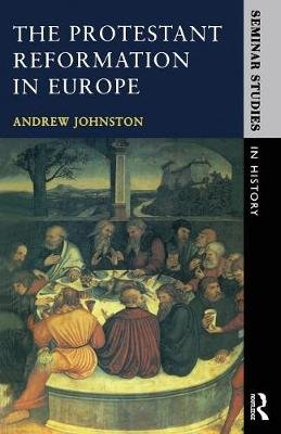 The Protestant Reformation in Europe Opracowanie zbiorowe