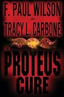 The Proteus Cure Wilson Paul F., Carbone Tracy L.