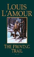 The Proving Trail L'amour Louis