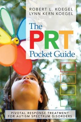 The Prt Pocket Guide: Pivotal Response Treatment for Autism Spectrum Disorders Koegel Robert L., Koegel Lynn Kern