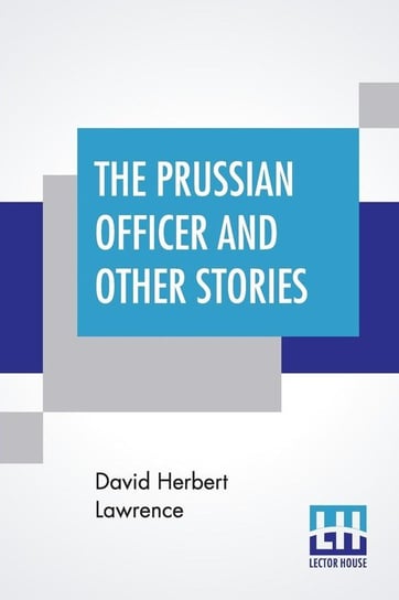 The Prussian Officer And Other Stories Lawrence David Herbert